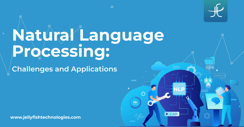 Natural Language Processing: Challenges and Applications