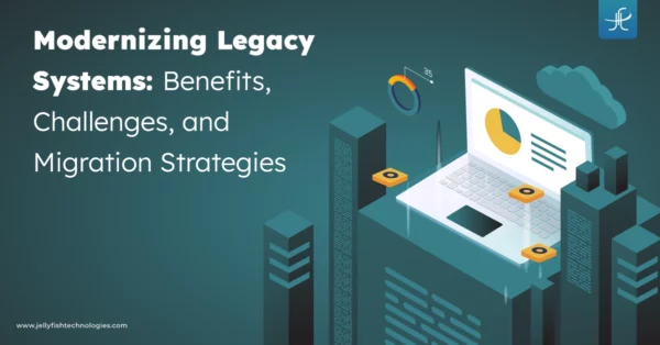 modernizing legacy system