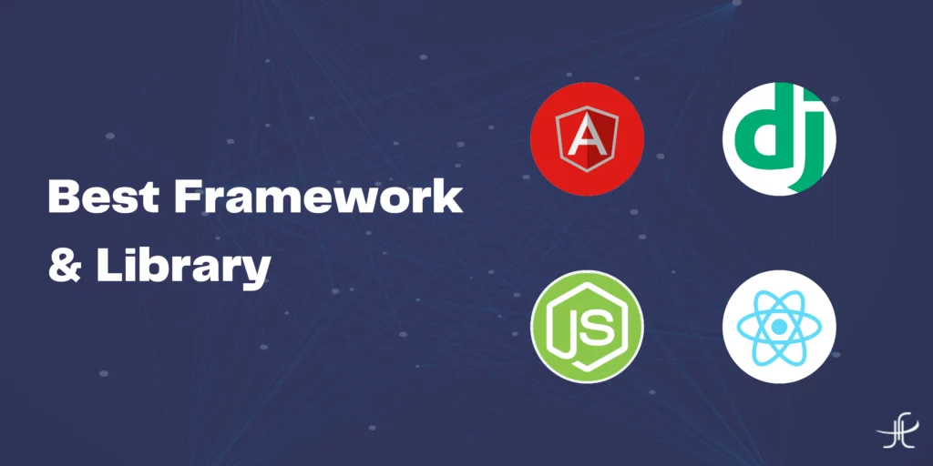 Best Frameworks and Libraries