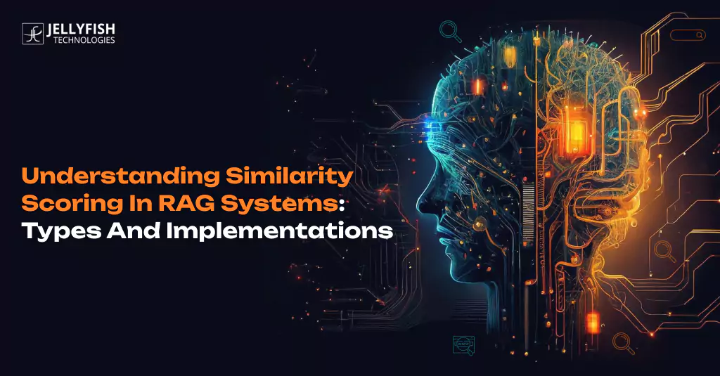 understanding-similarity-scoring-in-rag-systems-types-and-implementation