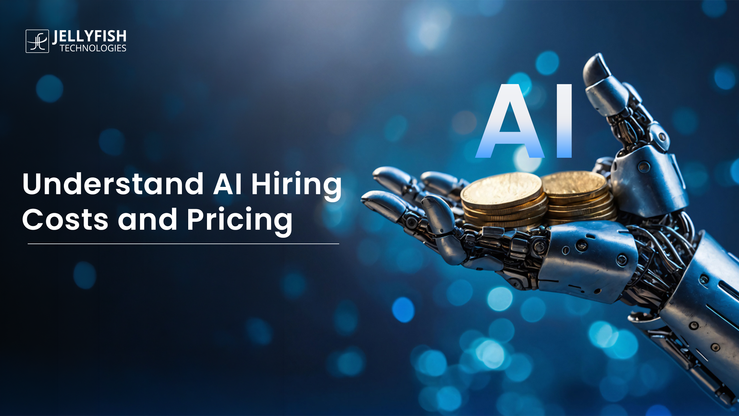 Understand AI Hiring Costs and Pricing